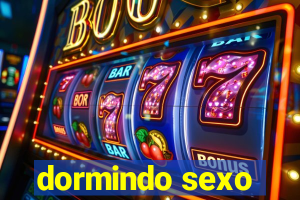 dormindo sexo